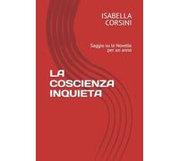LA COSCIENZA INQUIETA: Saggio su le Novelle per un anno