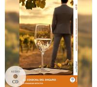 La Cosecha del Engaño - Spanische Krimi-Lektüre A2-B1 (+ Audio-CD): Mit der Frank-Lesemethode leicht verständlich gemacht