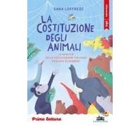 La Costituzione Degli Animali. La Nascita Della Costituzione Italiana Spiegata Ai Bambini. Stampatello Minuscolo