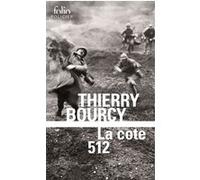 La cote 512 Thierry Bourcy (Auteur)