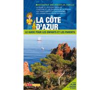 LA COTE D'AZUR GUIDE PR LES ENFANTS ET LES PARENTS