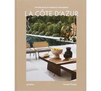 La côte d'Azur: Architectures et intérieurs d'exception