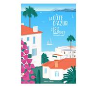 La Côte d'Azur d'Éric Garence (4e édition) Edition bilingue français-anglais, 4ème édition - Eric Garence - Gilletta Eds - relié - Beau livre