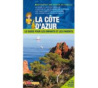 En route pour la Côte d'Azur - Var et Alpes-Maritimes Le guide pour les enfants et les parents - Collectif - Itak Tourisme - broché - Guide