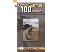 La Côte D'emeraude En 100 Questions