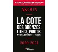 La cote des bronzes, lithos, photos, affiches, sculptures et gravures J.P.A. Akoun (Auteur)