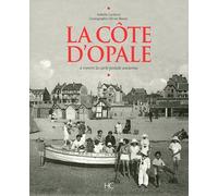 La Côte d'Opale à travers la carte postale ancienne