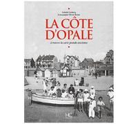La Côte D'opale - A Travers La Carte Postale Ancienne