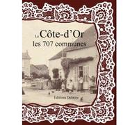 La Côte-D'or Les 707 Communes