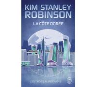 La côte dorée - Kim Stanley Robinson - J'ai Lu - Poche - Roman