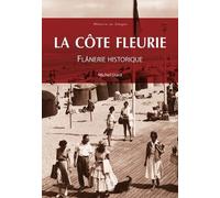 La Côte Fleurie - Flânerie Historique