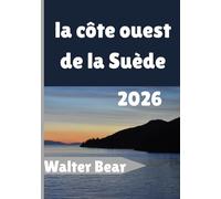 la côte ouest de la Suède Guide de voyage 2026