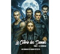 La Coterie des Damnés - Tome 1 : Le Corbeau