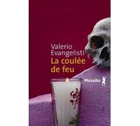 La Coulée de feu - Valerio Evangelisti - A.m. Metailie - broché - Roman