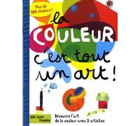 LA COULEUR, C' EST TOUT UN ART !