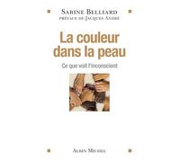 La Couleur dans la peau: Ce que voit l'inconscient