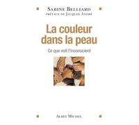 La Couleur dans la peau: Ce que voit l'inconscient
