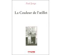 La couleur de l'œillet - Paul Jorge - Paris Mediterranee - broché - Roman
