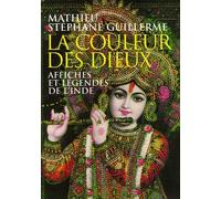 La couleur des dieux: Affiches et légendes de l'Inde