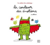 La couleur des émotions - Le cahier de coloriage
