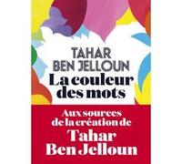 La Couleur des mots Tahar Ben Jelloun (Auteur)