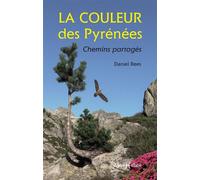 La couleur des Pyrénées Chemins partagés - Daniel Rees - Monhelios - broché - Récit