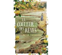La couleur des rêves - Rose Tremain - J'ai Lu - broché - Roman