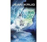 La Couleur du froid Jean Krug (Auteur)