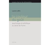 La couleur du goût : Psychologie et esthétique au siècle de Hume