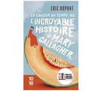 La Couleur Du Temps, Ou L'incroyable Histoire De Mary Gallagher