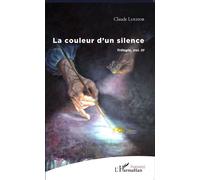 La couleur d'un silence Trilogie, vol. III - Claude Luezior - L'harmattan - broché - Poésie