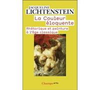 La couleur éloquente: Rhétorique et peinture à l'âge classique
