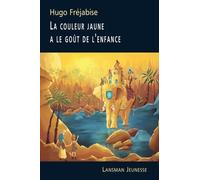 La couleur jaune a le gout de l'enfance