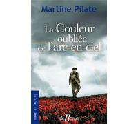 La Couleur oubliée de l'arc-en-ciel - Martine Pilate - De Boree Eds - Poche - Roman