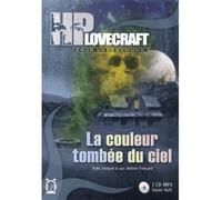 La couleur tombée du ciel CD audio - Howard Phillips Lovecraft - Lyre Audio Alexis Brun Production - Texte lu (CD) - Textes lus CD