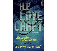 La Couleur tombée du ciel. suivi de La Chose sur le seuil