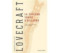 La Couleur venue d'ailleurs Howard Phillips Lovecraft (Auteur), Arnaud Demaegd (Traduction)