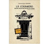 La coumedio Histoire du premier théâtre de Toulon - Dominique AMMANN - Presses Du Midi - broché - Théâtre