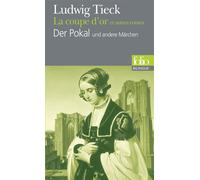 La coupe d'or et autres contes/Der Pokal und andere Märchen Edition bilingue français-allemand - Ludwig Tieck - Gallimard - Poche - Méthode de langue