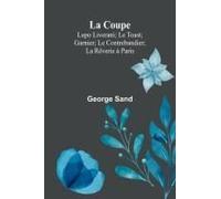 La Coupe; Lupo Liverani; Le Toast; Garnier; Le Contrebandier; La Rêverie À Paris