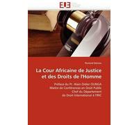 La Cour Africaine De Justice Et Des Droits De L''homme