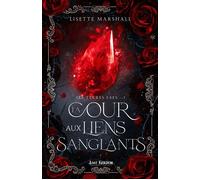 La Cour aux Liens Sanglants Les terres Faes, T1 - Lisette Marshall - Lost Kingdom - ebook (ePub) - Roman