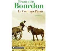 La Cour aux Paons - N.ed - Françoise Bourdon (Auteur)