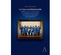 La Cour Constitutionnelle - Réflexions Sur Sa Composition, Ses Attributions Et Son Apport Au Système De Répartition Des Compétences