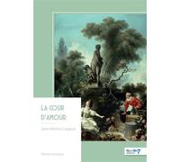 La cour d'amour - Jean-Michel Legaud - Nombre 7 - broché - Roman