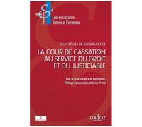 La Cour De Cassation Au Service Du Droit Et Du Justiciable - Deux Siècles De Jurisprudence, 1790-2020
