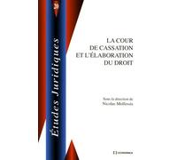 La Cour De Cassation Et L'élaboration Du Droit