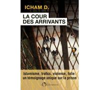 La Cour des arrivants - Icham D. - L'observatoire Eds De - broché - Récit