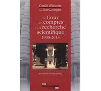 La Cour Des Comptes Et La Recherche Scientifique (1900-2015)