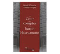 La Cour Des Comptes Et Le Baron Haussmann